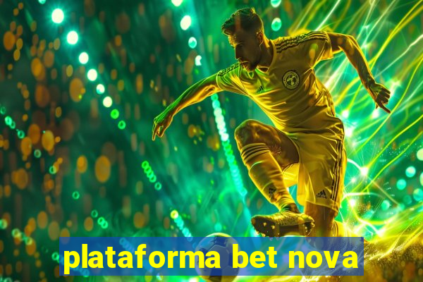 plataforma bet nova